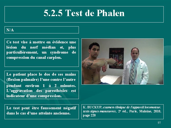 5. 2. 5 Test de Phalen N/A Ce test vise à mettre en évidence