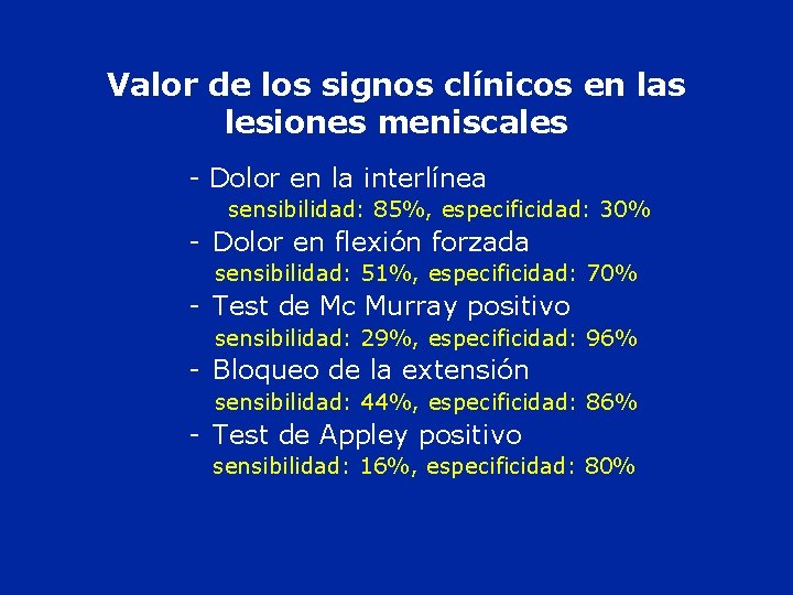 Valor de los signos clínicos en las lesiones meniscales - Dolor en la interlínea