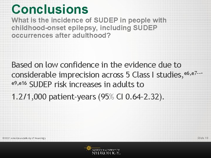 Conclusions What is the incidence of SUDEP in people with childhood-onset epilepsy, including SUDEP
