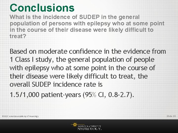 Conclusions What is the incidence of SUDEP in the general population of persons with