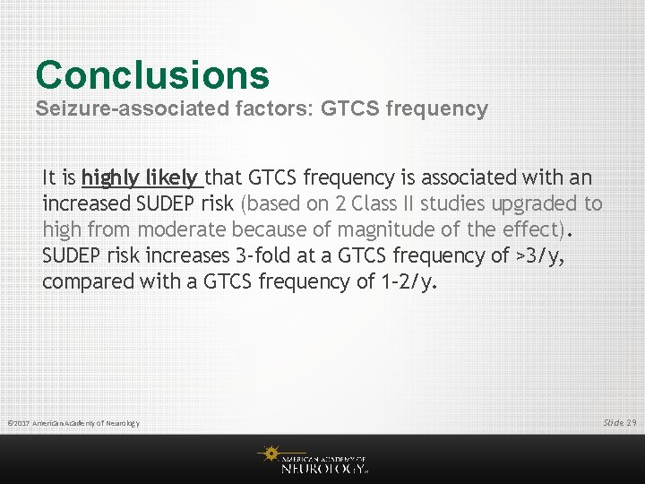 Conclusions Seizure-associated factors: GTCS frequency It is highly likely that GTCS frequency is associated
