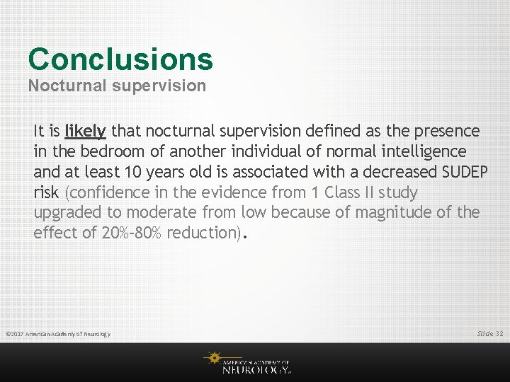 Conclusions Nocturnal supervision It is likely that nocturnal supervision defined as the presence in
