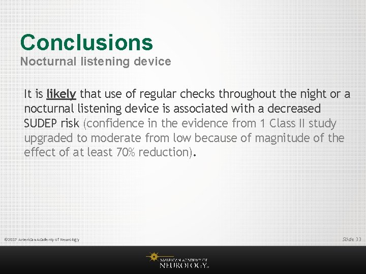 Conclusions Nocturnal listening device It is likely that use of regular checks throughout the