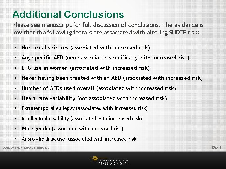 Additional Conclusions Please see manuscript for full discussion of conclusions. The evidence is low