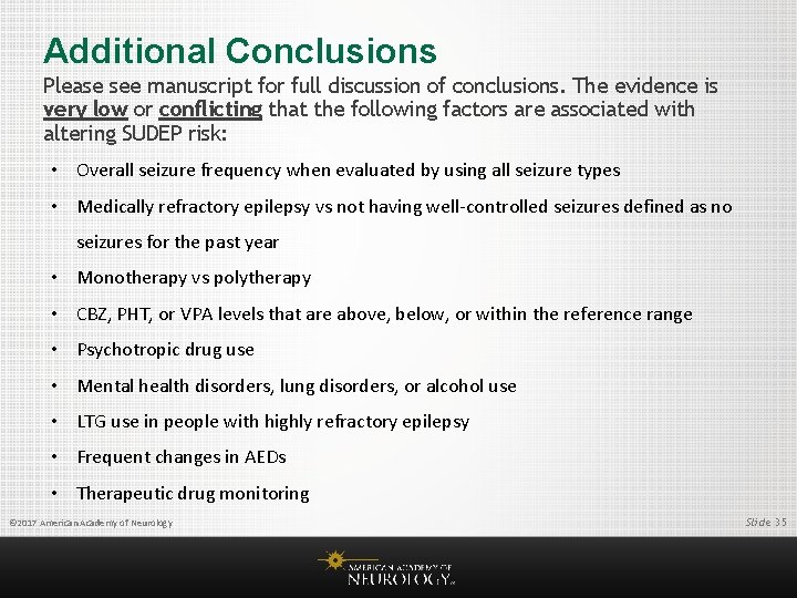 Additional Conclusions Please see manuscript for full discussion of conclusions. The evidence is very