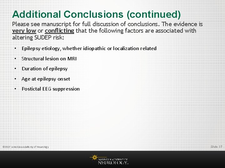 Additional Conclusions (continued) Please see manuscript for full discussion of conclusions. The evidence is