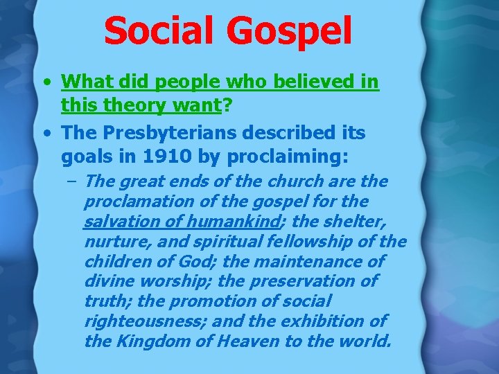 Social Gospel • What did people who believed in this theory want? • The Social Gospel • What did people who believed in this theory want? • The