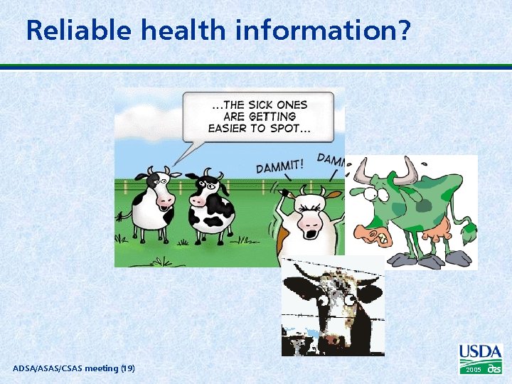 Reliable health information? ADSA/ASAS/CSAS meeting (19) 2005 