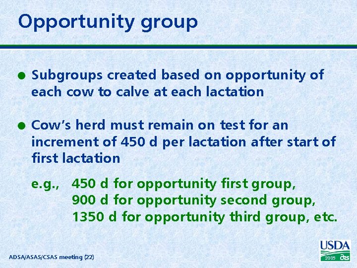 Opportunity group l l Subgroups created based on opportunity of each cow to calve