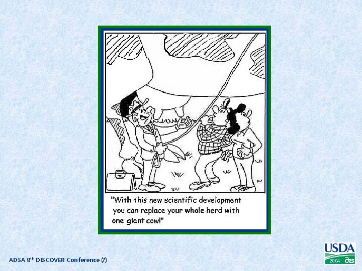 ADSA 8 th DISCOVER Conference (7) 2004 