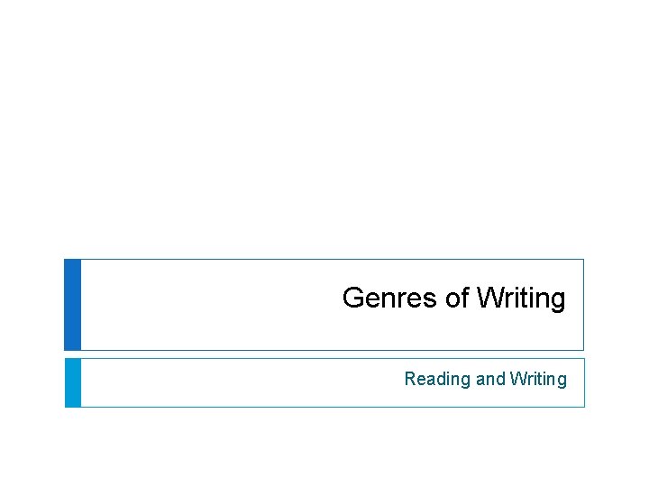 Genres of Writing Reading and Writing 