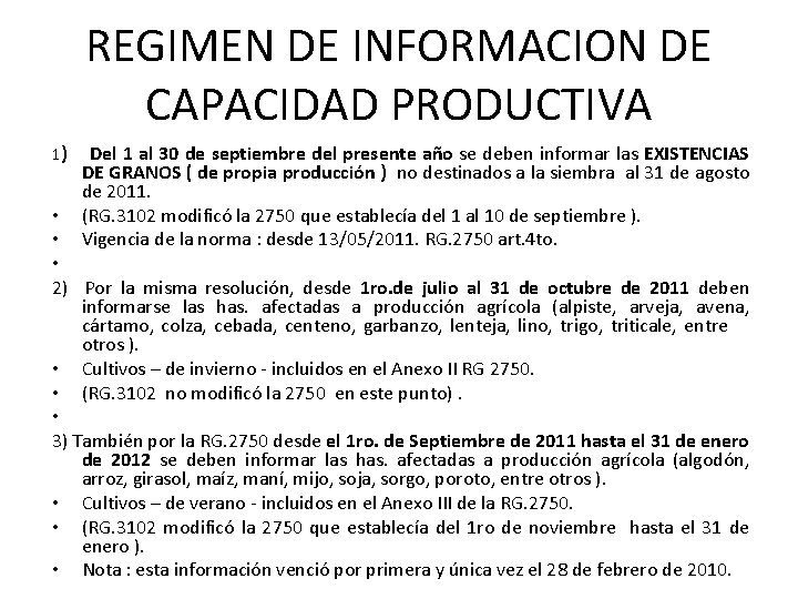 REGIMEN DE INFORMACION DE CAPACIDAD PRODUCTIVA 1) Del 1 al 30 de septiembre del