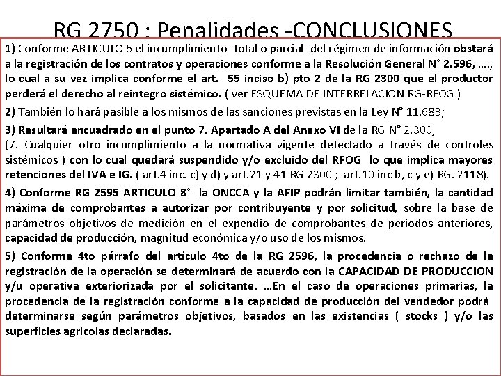  RG 2750 : Penalidades -CONCLUSIONES 1) Conforme ARTICULO 6 el incumplimiento -total o