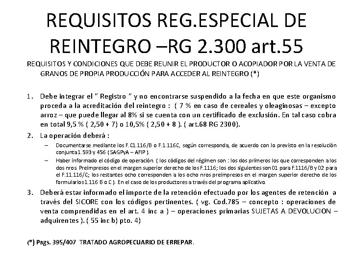 REQUISITOS REG. ESPECIAL DE REINTEGRO –RG 2. 300 art. 55 REQUISITOS Y CONDICIONES QUE