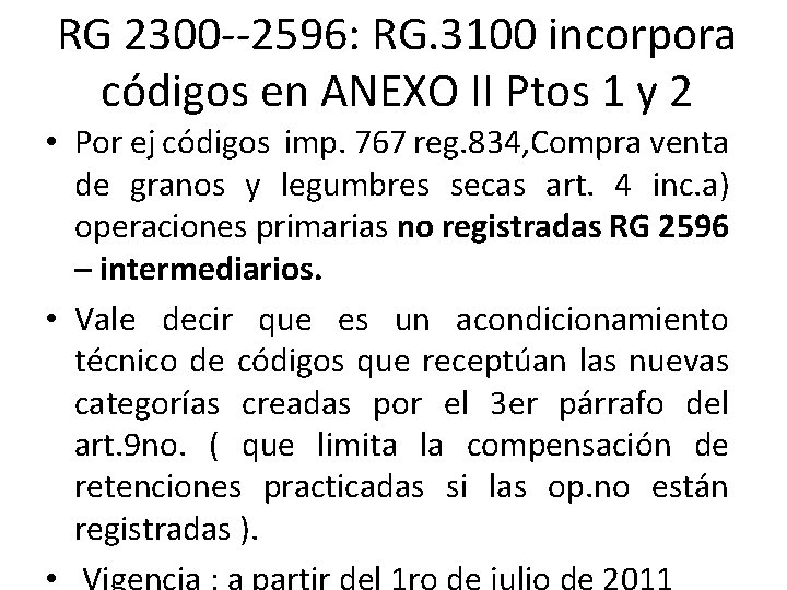 RG 2300 --2596: RG. 3100 incorpora códigos en ANEXO II Ptos 1 y 2