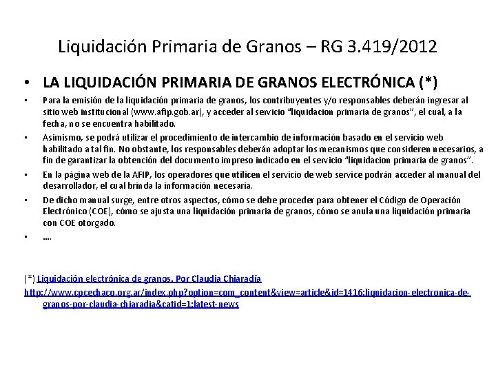 Liquidación Primaria de Granos – RG 3. 419/2012 • LA LIQUIDACIÓN PRIMARIA DE GRANOS