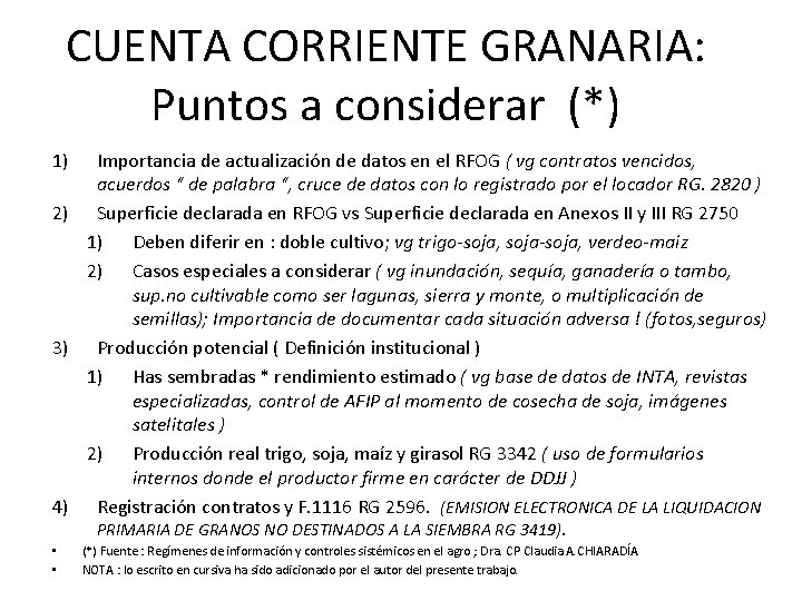 CUENTA CORRIENTE GRANARIA: Puntos a considerar (*) 1) Importancia de actualización de datos en