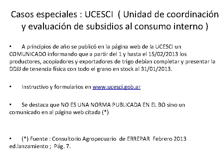 Casos especiales : UCESCI ( Unidad de coordinación y evaluación de subsidios al consumo