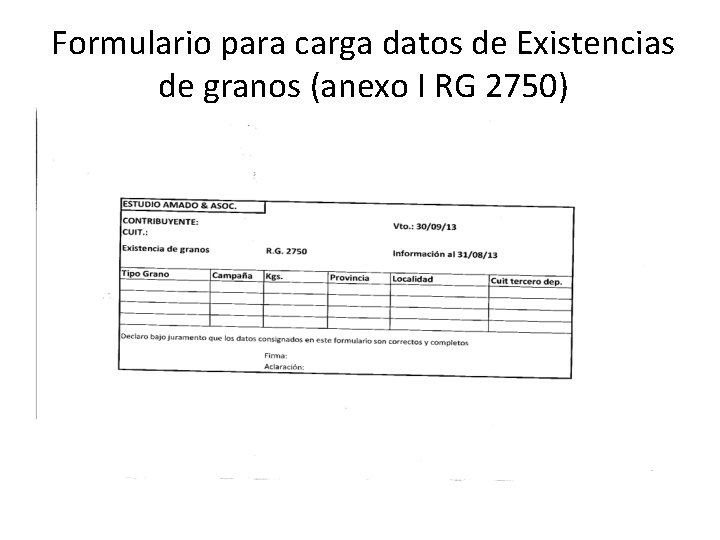 Formulario para carga datos de Existencias de granos (anexo I RG 2750) 