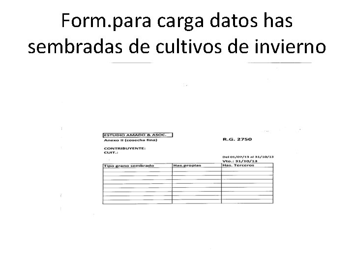 Form. para carga datos has sembradas de cultivos de invierno 