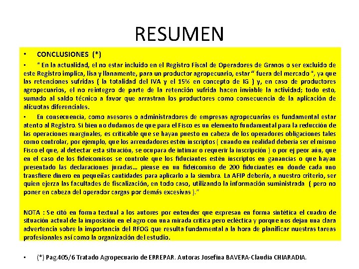 RESUMEN • CONCLUSIONES (*) • “ En la actualidad, el no estar incluido en