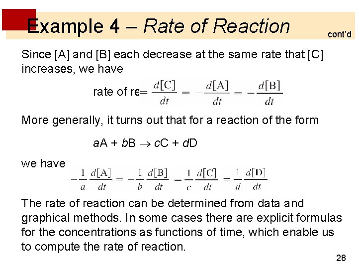 Example 4 – Rate of Reaction cont’d Since [A] and [B] each decrease at