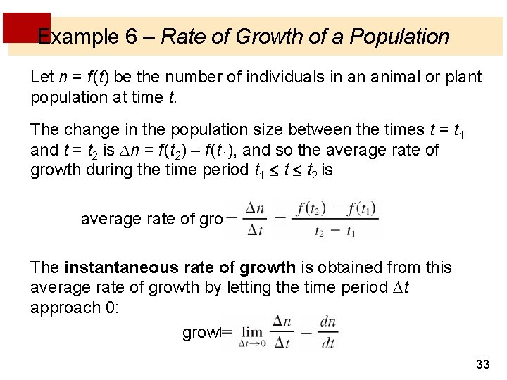 Example 6 – Rate of Growth of a Population Let n = f (t) Example 6 – Rate of Growth of a Population Let n = f (t)