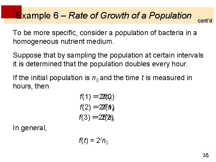 Example 6 – Rate of Growth of a Population cont’d To be more specific, Example 6 – Rate of Growth of a Population cont’d To be more specific,