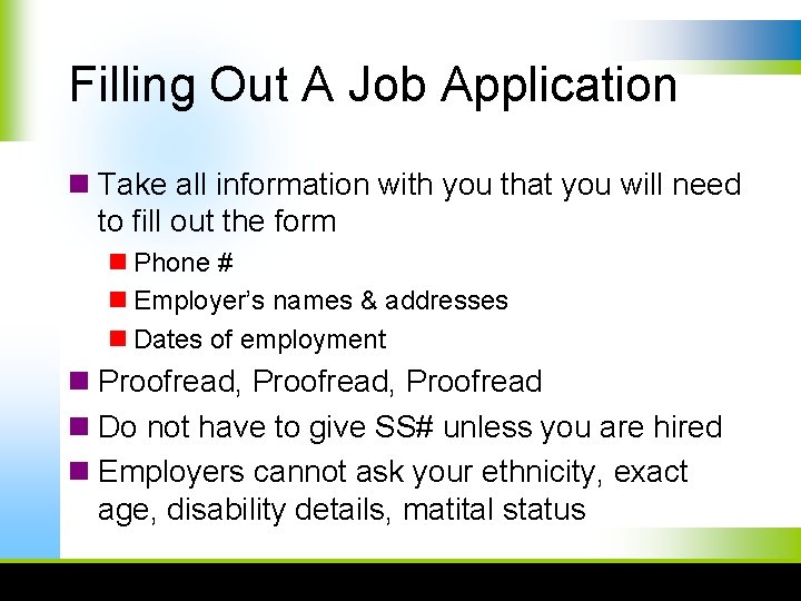 Filling Out A Job Application n Take all information with you that you will