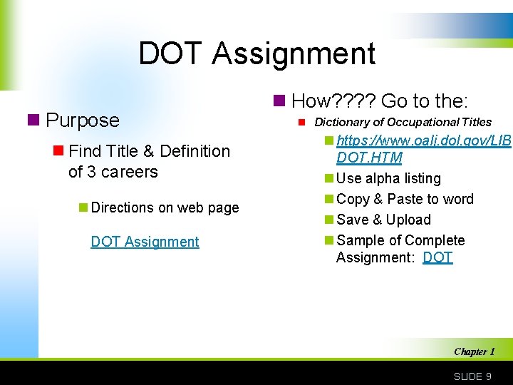 DOT Assignment n Purpose n Find Title & Definition of 3 careers n Directions