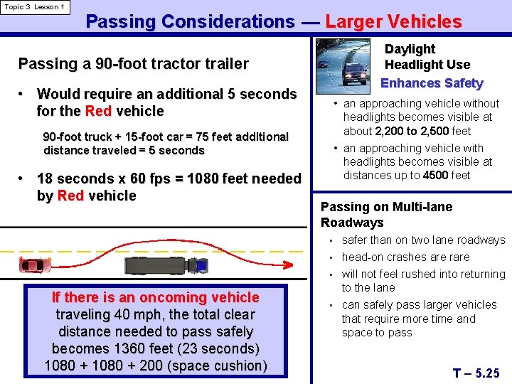 Topic 3 Lesson 1 Passing Considerations — Larger Vehicles Passing a 90 -foot tractor