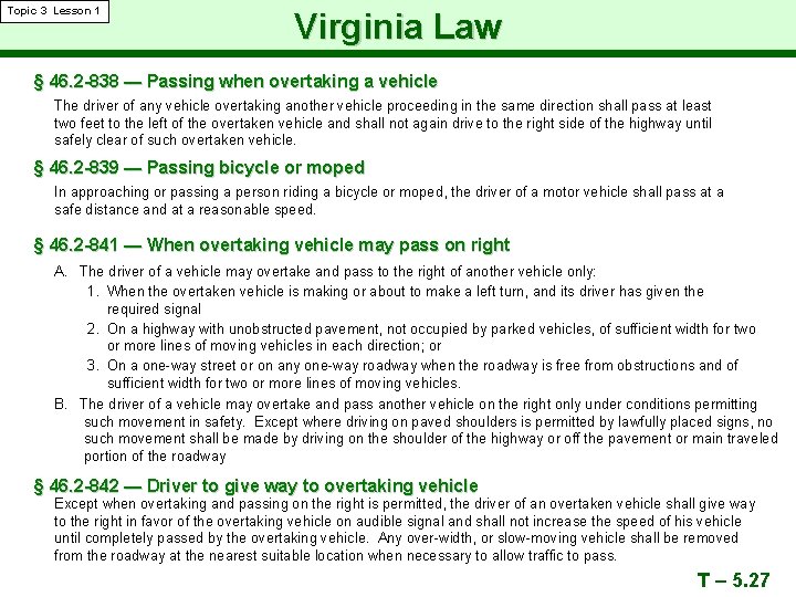 Topic 3 Lesson 1 Virginia Law § 46. 2 -838 — Passing when overtaking