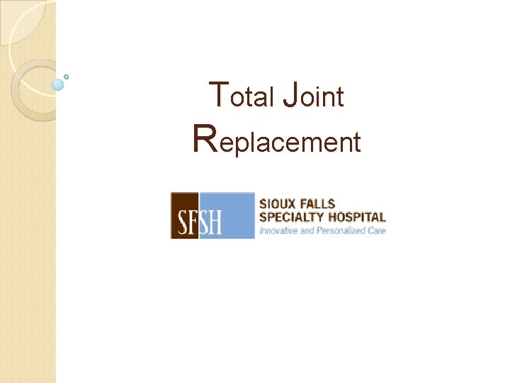 Total Joint Replacement 