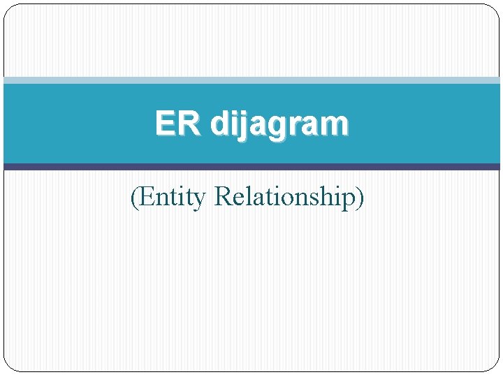 ER dijagram (Entity Relationship) 