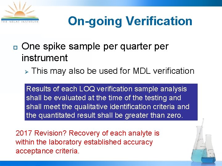 On-going Verification ¨ One spike sample per quarter per instrument Ø This may also