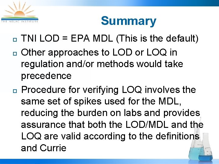 Summary ¨ ¨ ¨ TNI LOD = EPA MDL (This is the default) Other