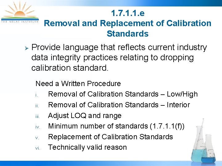 1. 7. 1. 1. e Removal and Replacement of Calibration Standards Ø Provide language