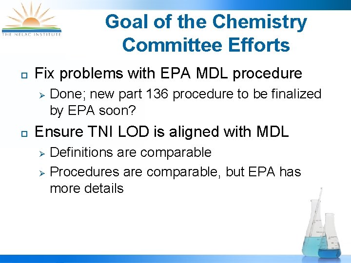 Goal of the Chemistry Committee Efforts ¨ Fix problems with EPA MDL procedure Ø