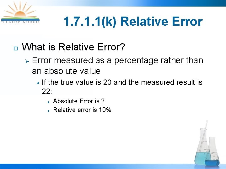 1. 7. 1. 1(k) Relative Error ¨ What is Relative Error? Ø Error measured