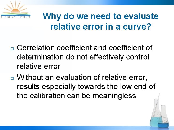 Why do we need to evaluate relative error in a curve? ¨ ¨ Correlation