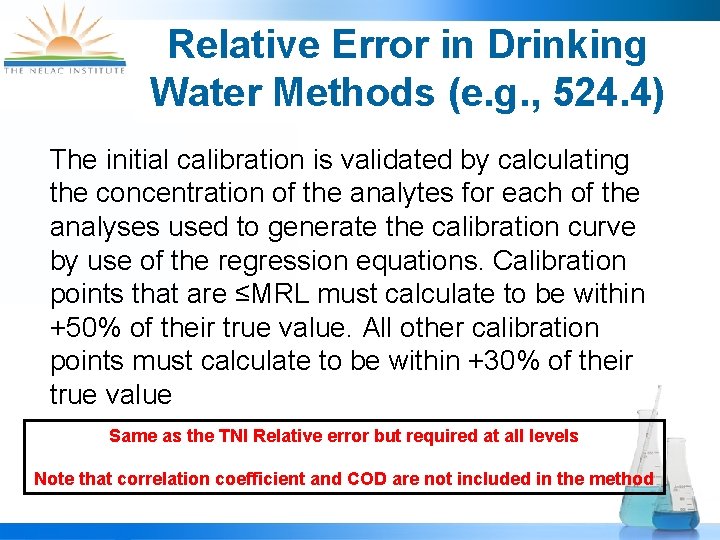 Relative Error in Drinking Water Methods (e. g. , 524. 4) The initial calibration