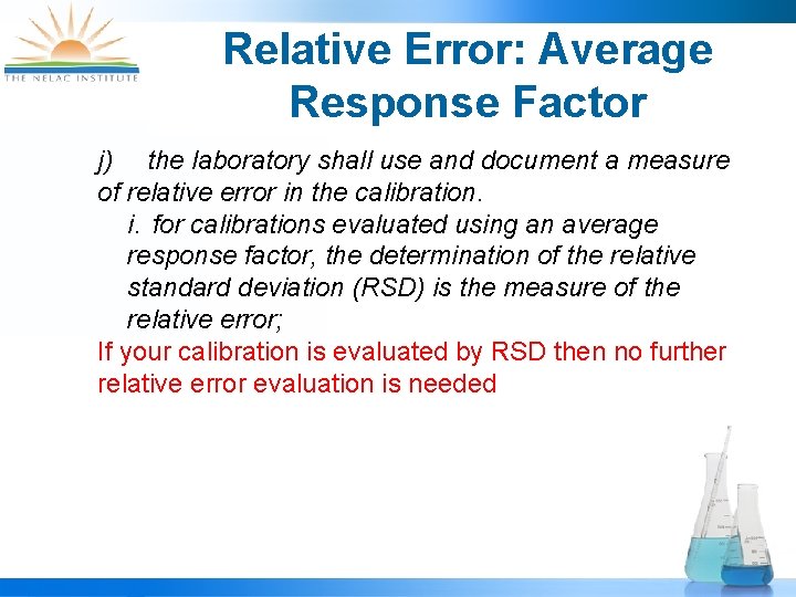 Relative Error: Average Response Factor j) the laboratory shall use and document a measure