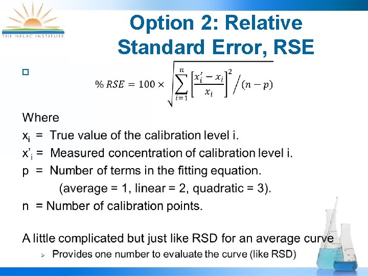 Option 2: Relative Standard Error, RSE ¨ 