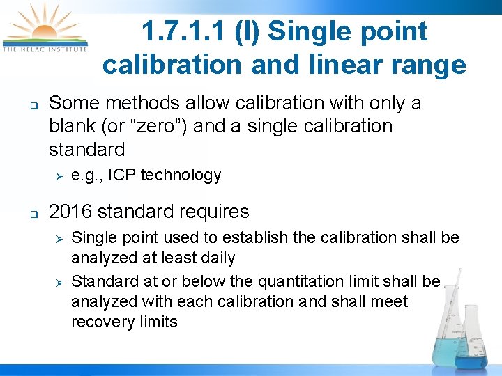 1. 7. 1. 1 (l) Single point calibration and linear range q Some methods