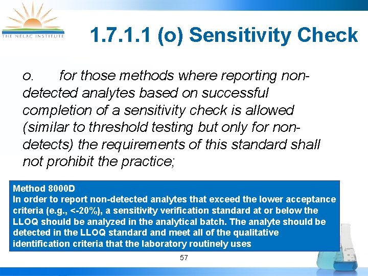 1. 7. 1. 1 (o) Sensitivity Check o. for those methods where reporting nondetected