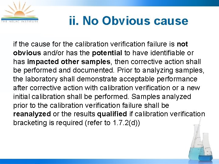 ii. No Obvious cause if the cause for the calibration verification failure is not