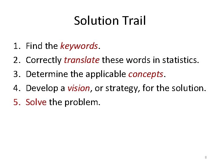 Solution Trail 1. 2. 3. 4. 5. Find the keywords. Correctly translate these words