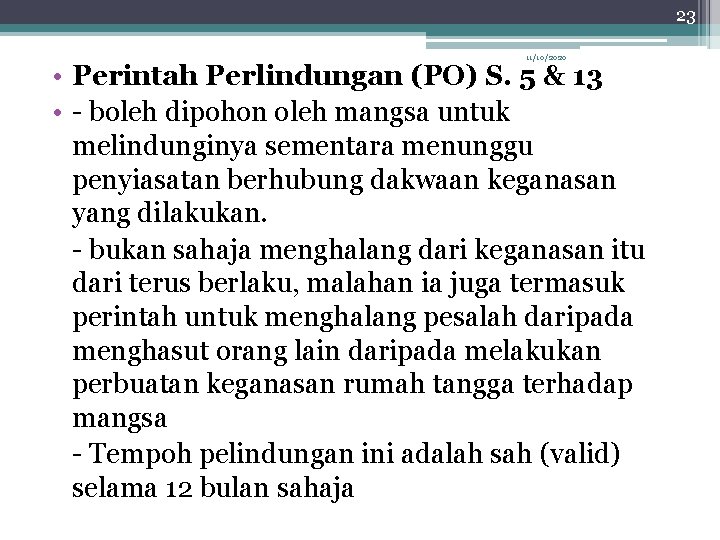 23 11/10/2020 • Perintah Perlindungan (PO) S. 5 & 13 • - boleh dipohon