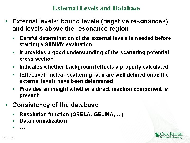 External Levels and Database • External levels: bound levels (negative resonances) and levels above External Levels and Database • External levels: bound levels (negative resonances) and levels above