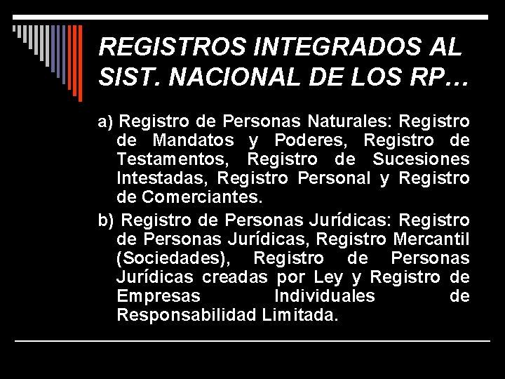 REGISTROS INTEGRADOS AL SIST. NACIONAL DE LOS RP… a) Registro de Personas Naturales: Registro